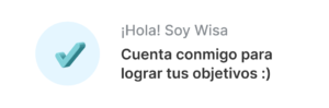 Caja de texto dónde la personaje Wisa se presenta y informa que puedes cuentar con ella para lograr tus objetivos.